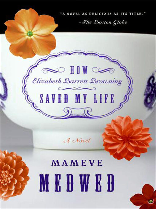 Title details for How Elizabeth Barrett Browning Saved My Life by Mameve Medwed - Available